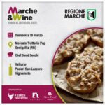 Aspettando la primavera, un weekend nelle Marche all’insegna di gusto e vino Marchigiano – Marche Notizie
